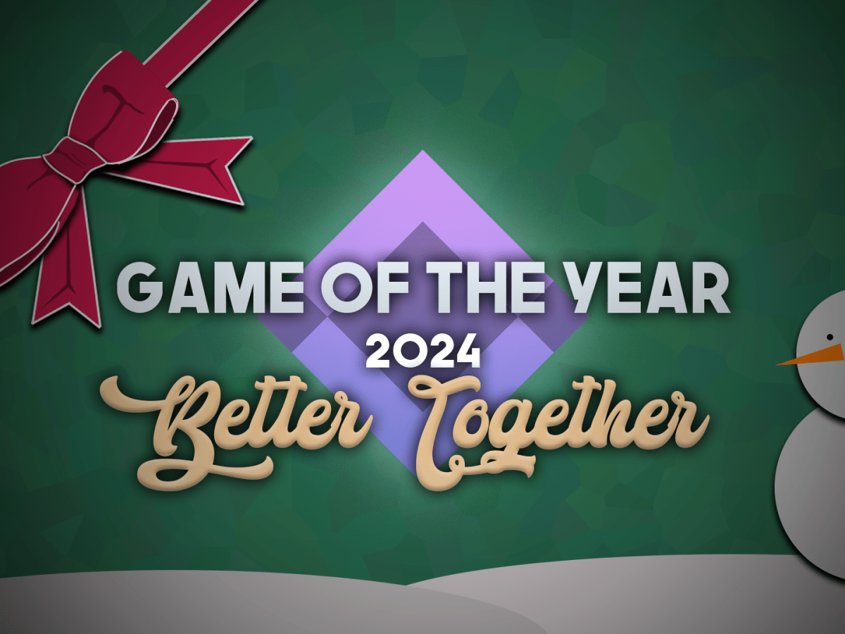 Game of the Year 2024 – Better&nbsp;Together